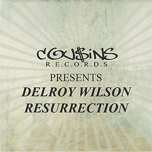 Cousins Records Presents Delroy Wilson Resurrection