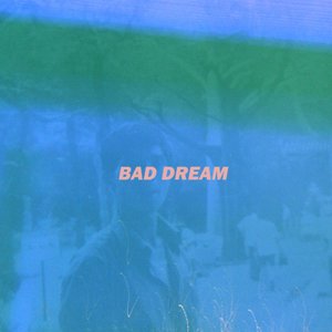 Bad Dream