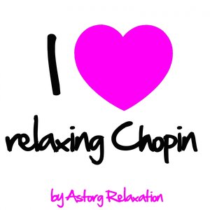 I Love Relaxing Chopin (Music for sleeping and dreaming)