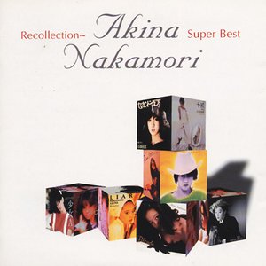 Recollection～Akina Nakamori Super Best