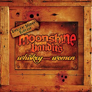 Image for 'Whiskey and Women Deluxe Shiner Edition'