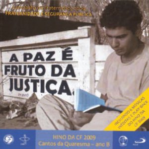 Campanha Da Fraternidade 2009 - A Paz É Fruto Da Justiça