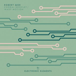 Choral Droplet / Warp Motion - EP