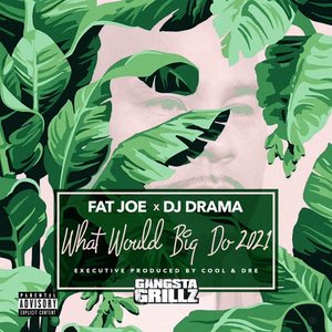 Avatar for Fat Joe, DJ Drama & Cool & Dre