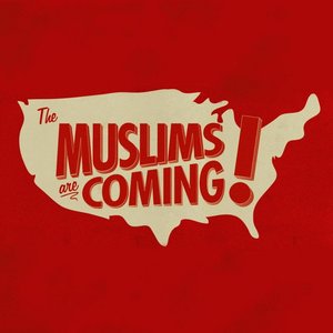 The Muslims Are Coming!