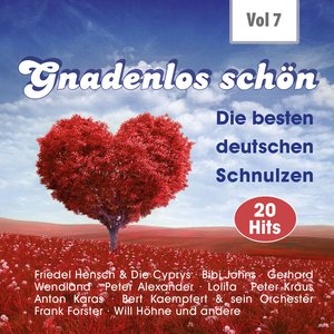 Gnadenlos - Deutsche Schnulzen, Vol. 7