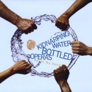 Kidnapping Water: Bottled Operas