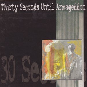 Thirty Seconds Until Armageddon