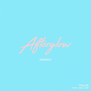 Afterglow - Single (Remixes)