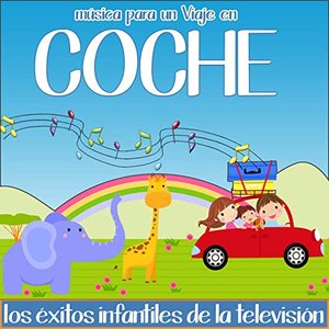 Los Éxitos Infantiles de la Televisión. Música para un Viaje en Coche