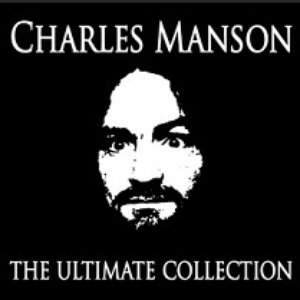 Charles Manson: The Ultimate Collection