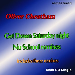 Get down saturday night Nu Skool Remixes