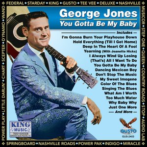 You Gotta Be My Baby (Original Starday Records Recordings)