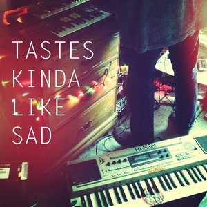 Tastes Kinda Like Sad 的头像