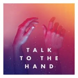 Talk To the Hand - Single