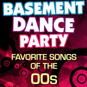 Basement Dance Party - Favorite Songs of the 00s