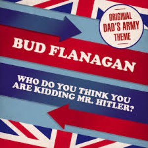 Who Do You Think You Are Kidding, Mr Hitler? (Theme from 'Dad's Army')