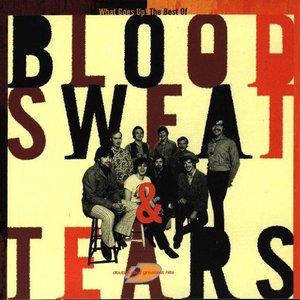 What Goes Up! The Best Of Blood, Sweat & Tears