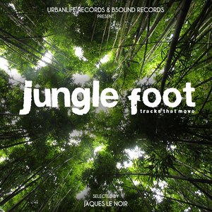 Jungle Foot: Tracks That Move (Selected By Jaques Le Noir)