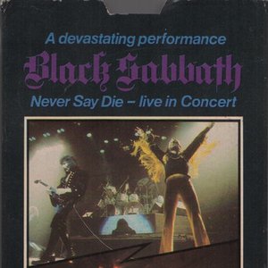 Never Say Die - Live In Concert!