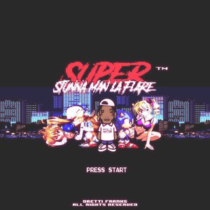 Super Stunna Man la Flare