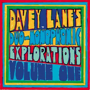 Davey Lane's Duo-Monophonic Explorations: Vol. 1