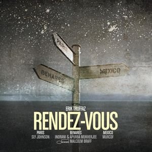 Rendez-Vous (Paris - Benares - Mexico)