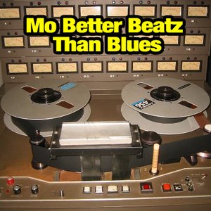 Image pour 'Mo Better Beatz Than Blues'