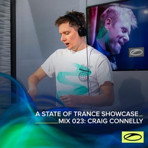 A State Of Trance Showcase - Mix 023: Craig Connelly
