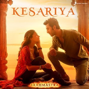 Kesariya (From “Brahmastra”)