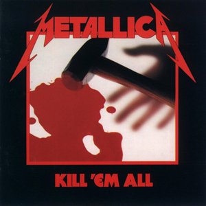 Image for 'Kill ' em all'