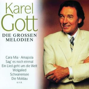 Karel Gott - Die Grossen Melodien - Zortam Music