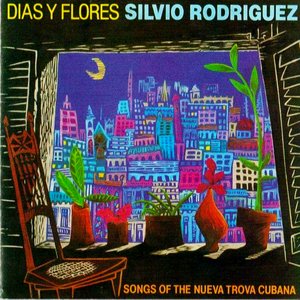 Dias y Flores: Songs of the Nueva Trova Cubana