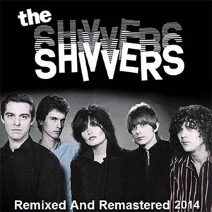The Shivvers (Remixed and Remastered 2014)