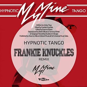 Hypnotic Tango (Frankie Knuckles Remix) ['87 Powerhouse Mix] - Single