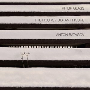 Philip Glass: The Hours / Distant Figure