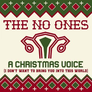 A Christmas Voice (I Don't Want To Bring You Into This World)