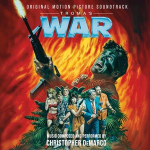 Troma's War (Original Motion Picture Soundtrack) [Expanded Edition]