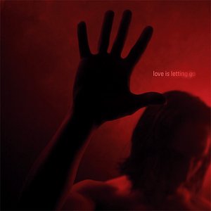 Love is Letting Go
