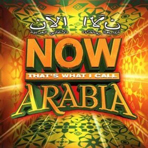 Now That's What I Call Arabia