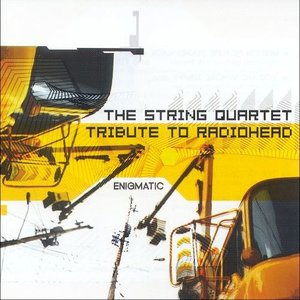 Enigmatic: The String Quartet Tribute to Radiohead