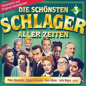 Die Schönsten Schlager aller Zeiten 3