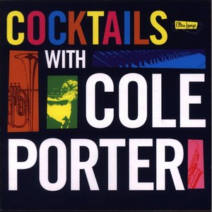 Ultra Lounge: Cocktails With Cole Porter