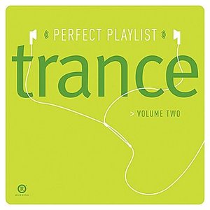 Perfect Playlist Trance, Vol. Two