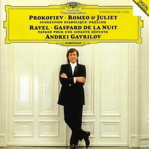 Prokofiev: Romeo and Juliet; Ravel: Gaspard de la nuit; Pavane pour une infante defunte (Andrei Gavrilov — Complete Recordings on Deutsche Grammophon, Vol. 7)