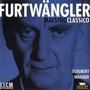 Wilhelm Furtwängler: Schubert, Wagner