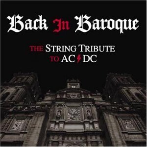 Image for 'Back in Baroque: The String Quartet Tribute to AC/DC'