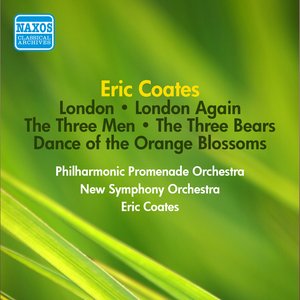 Coates, E.: London Suite / London Again Suite / The Three Men Suite / The Three Bears (Coates) (1952)