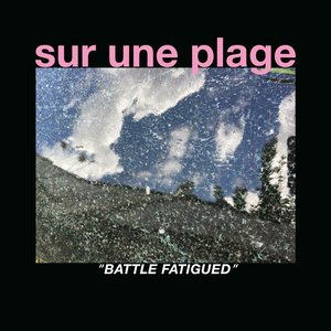 Battle Fatigued