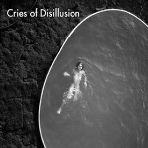 Cries Of Disillusion